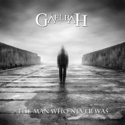 Gaelbah : The Man Who Never Was